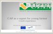 Institute of  Agricultural Economics and Information CAP as a suport for young farmer
