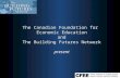 The Canadian Foundation for  Economic Education and The Building Futures Network present