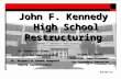 John F. Kennedy  High School Restructuring