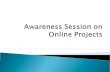 Awareness Session on Online Projects