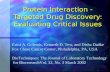 Protein Interaction - Targeted Drug Discovery: Evaluating Critical Issues