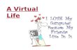 A Virtual Life