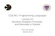 CSE341: Programming Languages Lecture  21 Dynamic Dispatch Precisely,  and  Manually in  Racket