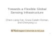 Towards a Flexible Global Sensing Infrastructure