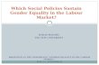Which Social Policies Sustain Gender Equality in the Labour Market?