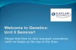 Welcome to Genetics: Unit 5 Seminar!