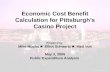 Economic Cost Benefit Calculation for Pittsburgh’s Casino Project