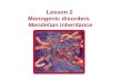 Lesson 2 Monogenic disorders   Mendelian inheritance