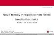 Nové trendy v regulatorním řízení kreditního rizika Praha  –  30. dubna 2003