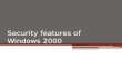 Security features of  Windows 2000