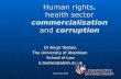 Human rights, health sector commercialisation and  corruption