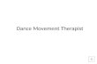 Dance Movement Therapist