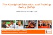 The Aboriginal Education and Training Policy (2008)