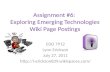 Assignment #6:  Exploring Emerging Technologies Wiki Page Postings
