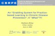 An “Enabling System for Practice-based Learning in Chronic Disease Prevention”: A “ What ”?!!