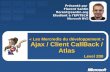 « Les Mercredis du développement » Ajax / Client CallBack / Atlas
