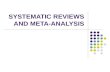 SYSTEMATIC REVIEWS AND META-ANALYSIS