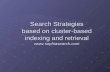 Search Strategies based on cluster-based indexing and retrieval sophiasearch