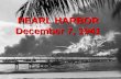 PEARL HARBOR  December 7, 1941
