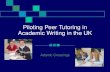 Piloting Peer Tutoring in Academic Writing in the UK