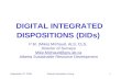 DIGITAL INTEGRATED DISPOSITIONS (DIDs)