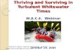 Thriving and Surviving in Turbulent Whitewater Times