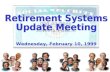 Retirement Systems  Update Meeting