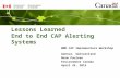 Lessons Learned End to End CAP Alerting Systems