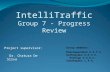 IntelliTraffic Group  7 - Progress Review
