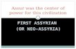 Assur was the center of power for this civilization