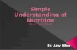 Simple Understanding of  Nutrition (Senior Health Class)
