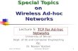 Special Topics on  Wireless Ad-hoc Networks