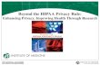Beyond the HIPAA Privacy Rule: Enhancing Privacy, Improving Health Through Research