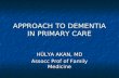 APPROACH TO DEMENTIA IN PRIMARY CARE