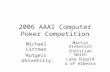2006 AAAI Computer Poker Competition