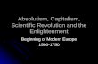 Absolutism, Capitalism, Scientific Revolution and the Enlightenment
