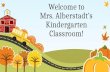 Welcome to Mrs.  Alberstadt’s Kindergarten Classroom!