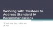 Working with Trustees to Address Standard IV Recommendations