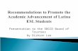 Recommendations to Promote the Academic Advancement of Latina ESL Students