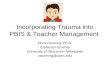 Incorporating Trauma into PBIS & Teacher Management