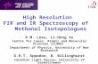 High Resolution  FIR and IR Spectroscopy of    Methanol Isotopologues