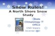 Snow Rules! A North Shore Snow Study