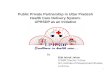 Public Private Partnership in Uttar Pradesh  Health Care Delivery System-  UPHSDP as an Initiative