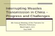 Interrupting Measles Transmission in China – Progress and Challenges