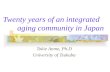 Twenty years of an integrated           aging community in Japan