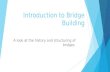 Introduction to Bridge Building