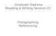 Graduate Diploma Reading & Writing Session 22 Paragraphing Referencing