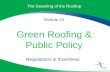 The Greening of the Rooftop Module 10 Green Roofing & Public Policy