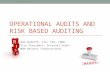 Operational Audits and Risk Based Auditing