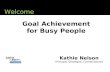 Goal Achievement for Busy People